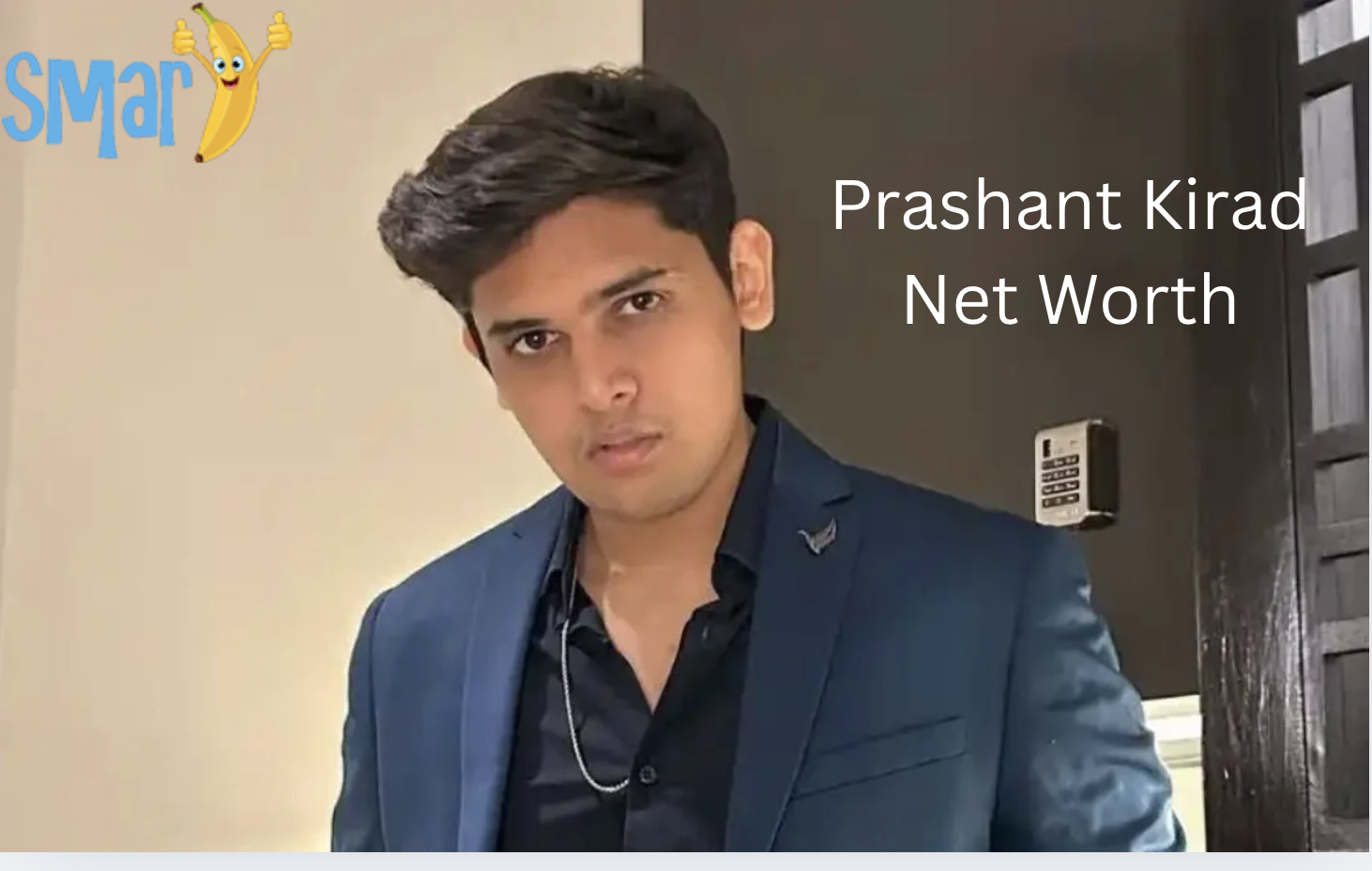 Prashant Kirad Net Worth