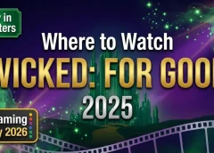 where to watch Wicked For Good 2025 theaters streaming Peacock